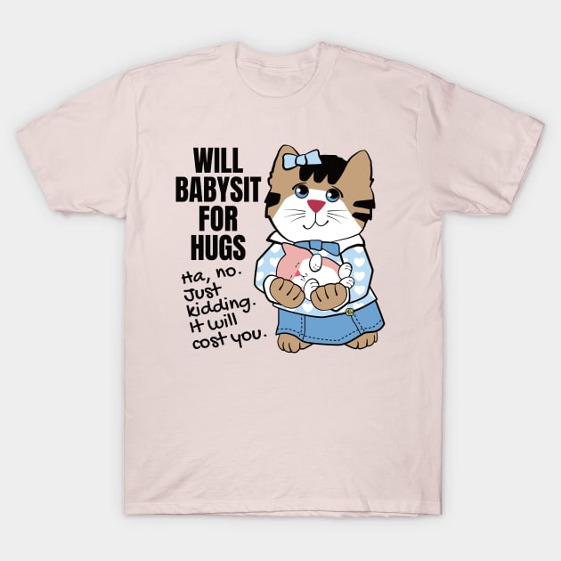 Cute Babysitter Humor T-Shirt by Sue Cervenka
